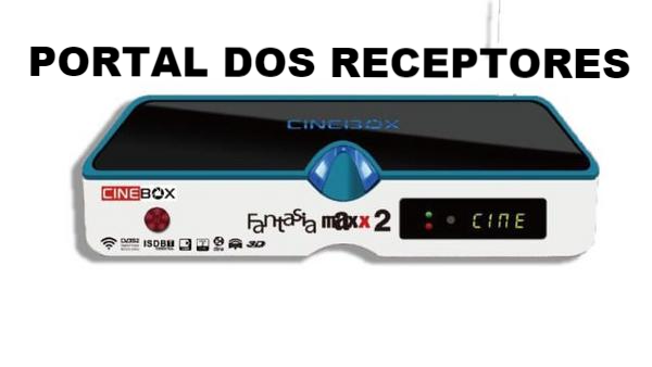 Atualização Cinebox Fantasia Maxx 2 correção de Falha na Conexão