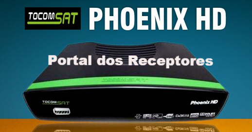 Baixe sua Atualização Tocomsat Phoenix HD