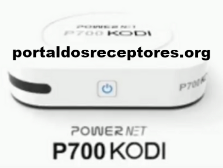 Atualização Power Net P700 Kodi V002 dia 08 de Março