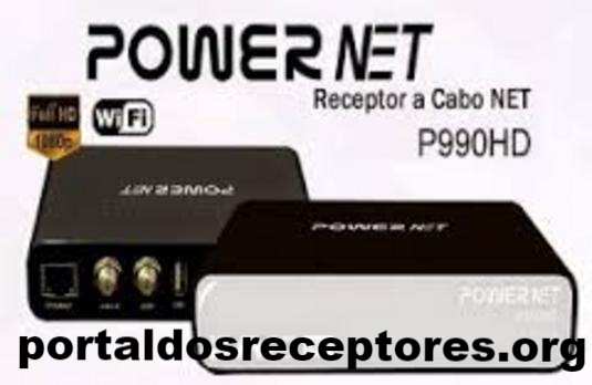 Atualização Power Net P990 HD 2 V002 – 08 de Março