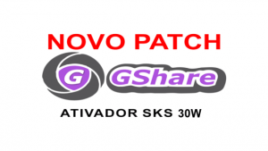 Nova Atualização Patch Gshare SKS 30W