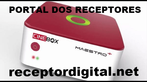 Baixar Atualização Cinebox Maestro+ Plus