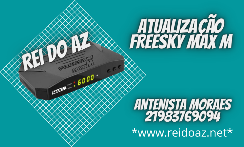 Baixar Atualização Freesky Max M